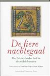 De Fiere Nachtegaal: Het Nederlandse Lied in De Middeleeuwen