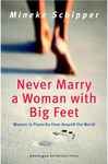 Never Marry a Woman with Big Feet - Schipper, Mineke