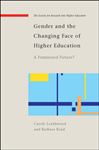 Gender and the Changing Face of Higher Education - Leathwood, Carole; Read, Barbara