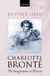 Charlotte Bront: The Imagination in History - Glen, Heather