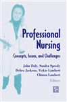 Professional Nursing - Daly, John, RN, PhD; Speedy, Sandra, RN, EdD; Jackson, Debra, RN, PhD; Lambert, Vickie, RN, DNSc, FAAN; Lambert, Clinton, RN