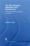 The War Between Mentalism and Behaviorism - Uttal, William R.