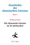 Die chinesische Literatur im 20. Jahrhundert Wolfgang Kubin Author