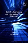 British Librarianship and Information Work 2001–2005 - Bowman, J.H.