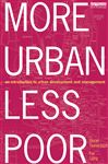 More Urban Less Poor - Tannerfeldt, Goran; Ljung, Per