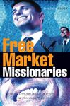 Free Market Missionaries - Beder, Sharon