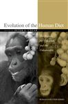 Evolution of the Human Diet - Ungar, Peter S.