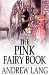 The Pink Fairy Book - Lang, Andrew
