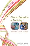 Clinical Sedation in Dentistry - Girdler, N. M.; Hill, C. Michael; Wilson, Katherine E.