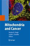 Mitochondria and Cancer - Singh, Keshav; Costello, Leslie
