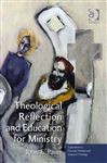 Theological Reflection And Education for Ministry: The Search for Integration in Theology (Explorations in Practical, Pastoral and Empirical Theology)