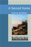 A Second Home - de Balzac, Honore