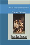 The Lazy Tour of Two Idle Apprentices - Dickens, Charles
