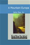 A Mountain Europa - Fox, John