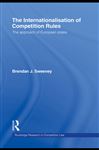 The Internationalisation of Competition Rules - J. Sweeney, Brendan