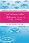 The Clinician's Guide to Collaborative Caring in Eating Disorders - Treasure, Janet; Schmidt, Ulrike; Macdonald, Pam