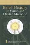 Brief History of Vision and Ocular Medicine - Vogel, W.H.; Berke, A.
