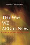 The Way We Argue Now - Anderson, Amanda