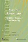 Natural Resources, Neither Curse nor Destiny - Lederman, Daniel