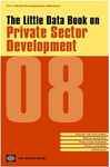 Little Data Book on Private Sector Development 2008 - World Bank
