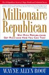 Millionaire Republican - Root, Wayne Allyn