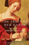 The Fruit of Her Hands - Cameron, Michelle