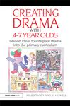 Creating Drama with 4-7 Year Olds - Tandy, Miles; Howell, Jo