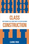 Class Construction - Freie, Carrie