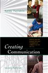 Creating Communication - Fujishin, Randy