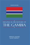 Historical Dictionary of The Gambia - Hughes, Arnold; Perfect, David