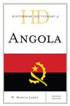 Historical Dictionary of Angola - James, Martin W.
