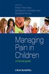 Managing Pain in Children - Twycross, Alison; Dowden, Stephanie; Bruce, Liz