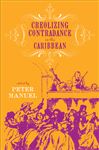 Creolizing Contradance in the Caribbean - Manuel, Peter