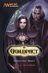 Guildpact (Magic: The Gathering: Ravnica Cycle, 2, Band 2)