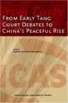 From Early Tang Court Debates to China’s Peaceful Rise - Assandri, Friederike; Martins, Dora