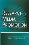Research in Media Promotion - Eastman, Susan Tyler