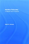 Manifest Rationality - Johnson, Ralph H.