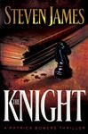 The Knight (The Bowers Files Book #3) - James, Steven