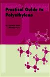 Practical Guide to Polyethylene - Vasile, C.; Pascu, M.