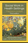 Social Work in Health Settings - McCoyd, Judith L.M.; Schwaber Kerson, Toba
