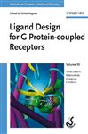 Ligand Design for G Protein-coupled Receptors - Mannhold, Raimund; Kubinyi, Hugo; Folkers, Gerd; Rognan, Didier