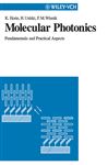 Molecular Photonics - Horie, Kazuyuki; Ushiki, Hideharu; Winnik, Franoise M.