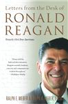 Letters from the Desk of Ronald Reagan - Weber, Ralph E.; Weber, Ralph A.