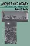 Mayors and Money - Fuchs, Ester R.