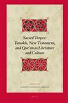 Sacred Tropes: Tanakh, New Testament, and Qur'an as Literature and Culture - Sabbath, Roberta