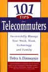 101 Tips for Telecommuters - Dinnocenzo, Debra; Fetzer, Ronald