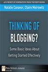 Thinking of Blogging? - Canavor, Natalie; Meirowitz, Claire
