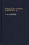 Colleges and Universities in World War II - Cardozier, V.