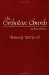 The Orthodox Church: Student Edition - FitzGerald, Thomas