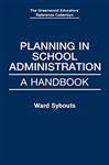 Planning in School Administration: A Handbook - Sybouts, Ward